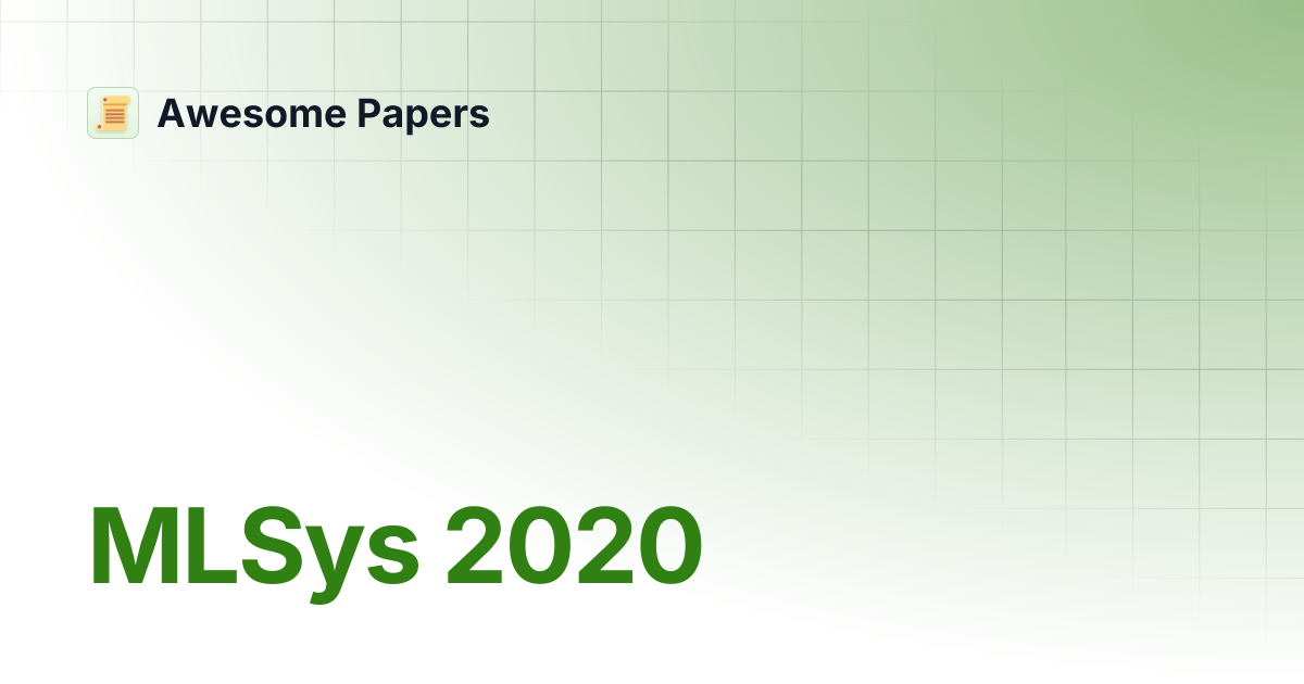 MLSys 2020 | Awesome Papers